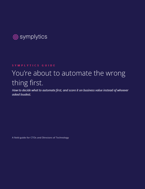 You're probably automating the wrong thing first
